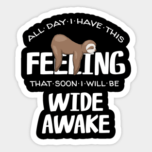 Feeling Wide Awake Tired Sleepy Napping Sloth Quote Sticker